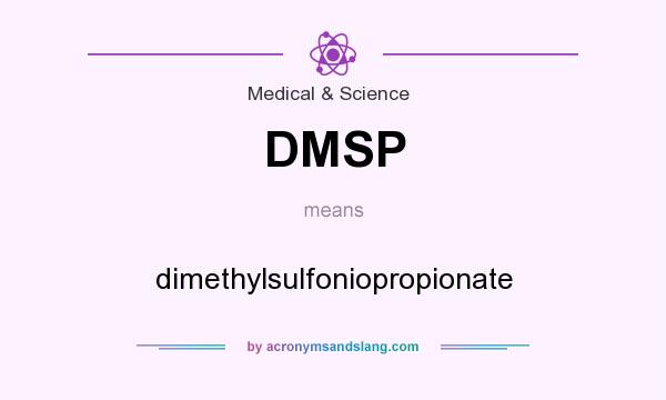 What does DMSP mean? It stands for dimethylsulfoniopropionate