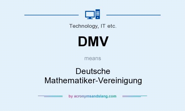 What does DMV mean? It stands for Deutsche Mathematiker-Vereinigung