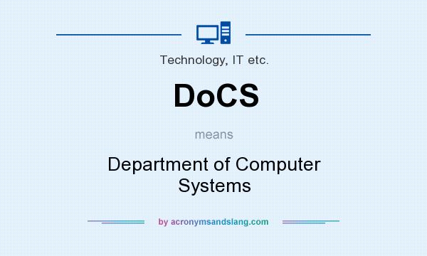 What does DoCS mean? It stands for Department of Computer Systems