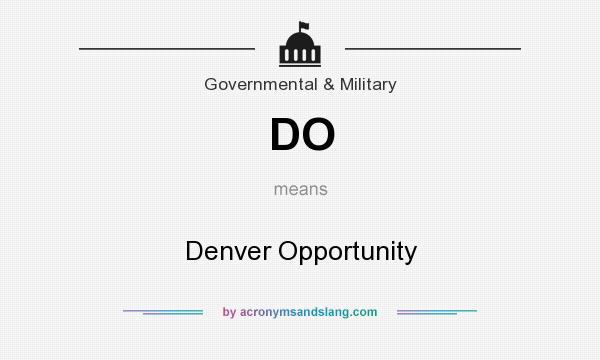 What does DO mean? It stands for Denver Opportunity