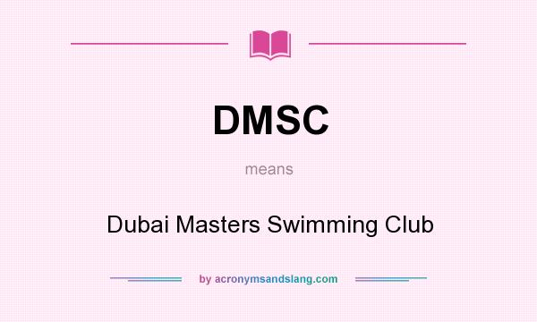 What does DMSC mean? It stands for Dubai Masters Swimming Club