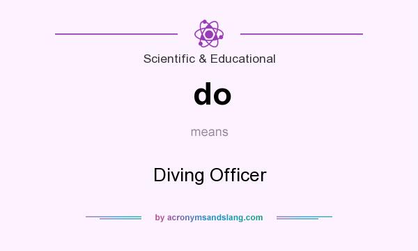 What does do mean? It stands for Diving Officer