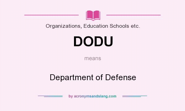 What does DODU mean? It stands for Department of Defense