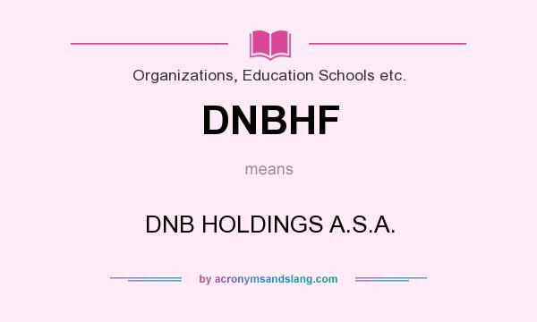 What does DNBHF mean? It stands for DNB HOLDINGS A.S.A.