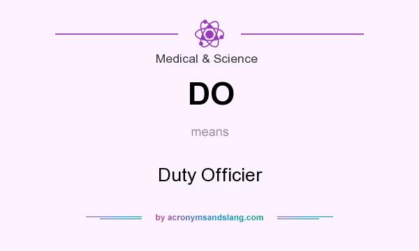 What does DO mean? It stands for Duty Officier