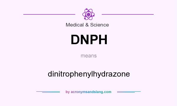 What does DNPH mean? It stands for dinitrophenylhydrazone