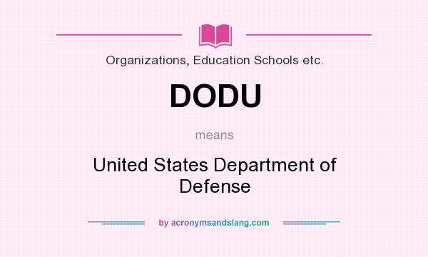 What does DODU mean? It stands for United States Department of Defense