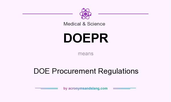 What does DOEPR mean? It stands for DOE Procurement Regulations