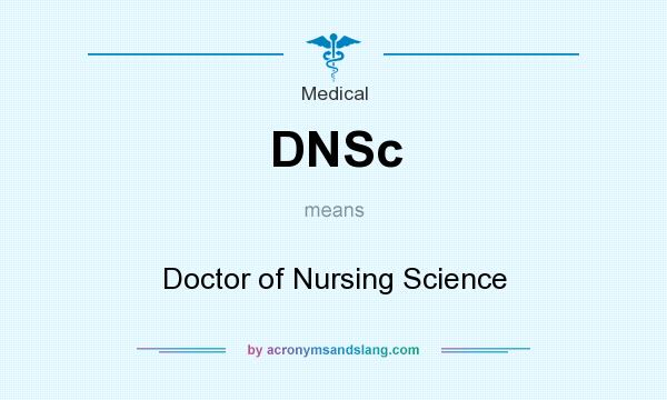 What does DNSc mean? It stands for Doctor of Nursing Science