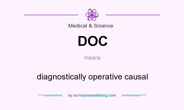 What does DOC mean? It stands for diagnostically operative causal