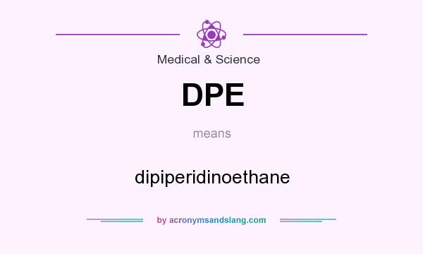 What does DPE mean? It stands for dipiperidinoethane