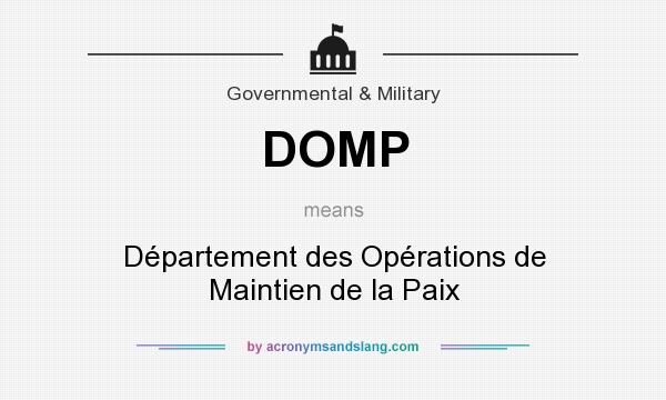 What does DOMP mean? It stands for Département des Opérations de Maintien de la Paix