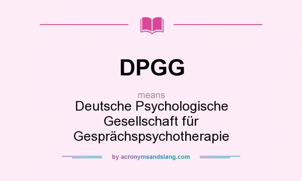 What does DPGG mean? It stands for Deutsche Psychologische Gesellschaft für Gesprächspsychotherapie
