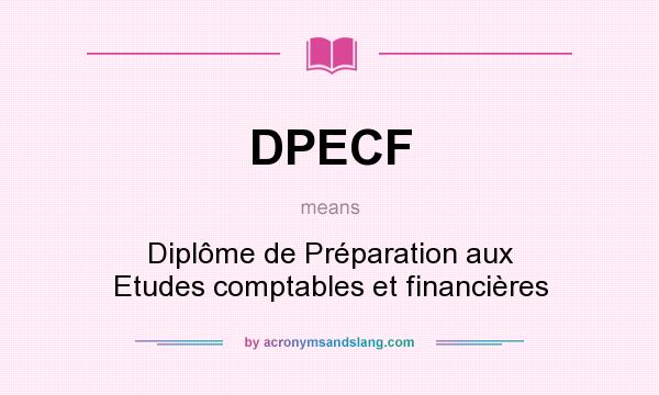 What does DPECF mean? It stands for Diplôme de Préparation aux Etudes comptables et financières