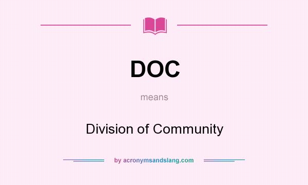 What does DOC mean? It stands for Division of Community
