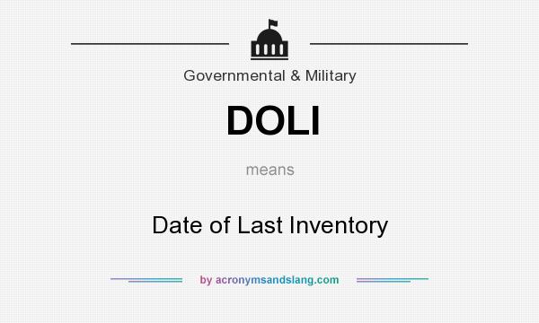 What does DOLI mean? It stands for Date of Last Inventory