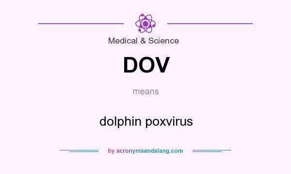 What does DOV mean? It stands for dolphin poxvirus
