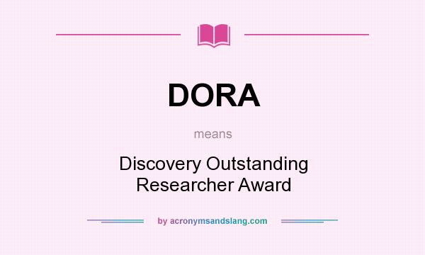 What does DORA mean? It stands for Discovery Outstanding Researcher Award