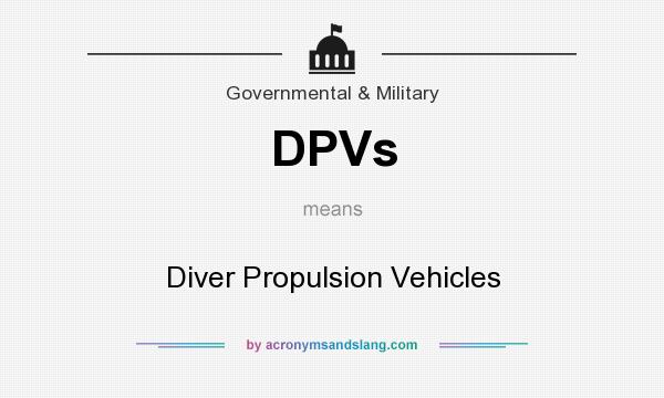 What does DPVs mean? It stands for Diver Propulsion Vehicles