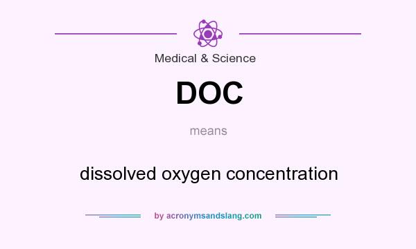What does DOC mean? It stands for dissolved oxygen concentration