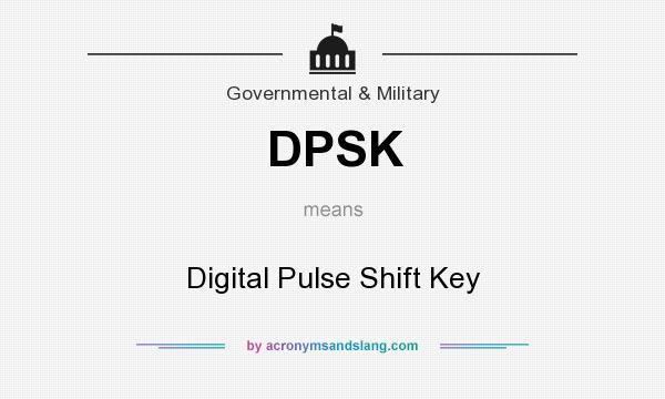 What does DPSK mean? It stands for Digital Pulse Shift Key