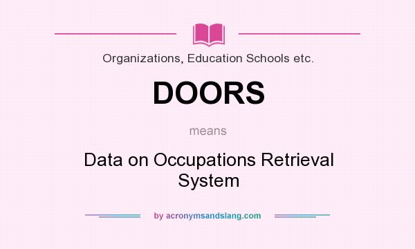 What does DOORS mean? It stands for Data on Occupations Retrieval System