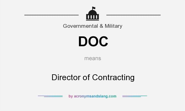 What does DOC mean? It stands for Director of Contracting