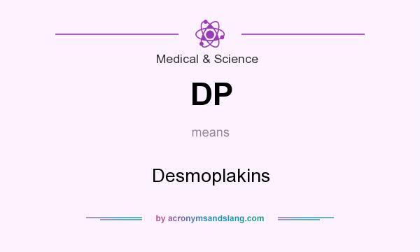 What does DP mean? It stands for Desmoplakins