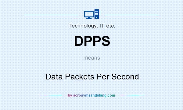 What does DPPS mean? It stands for Data Packets Per Second