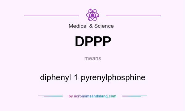 What does DPPP mean? It stands for diphenyl-1-pyrenylphosphine