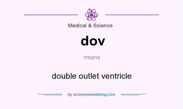 What does dov mean? It stands for double outlet ventricle