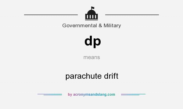 What does dp mean? It stands for parachute drift
