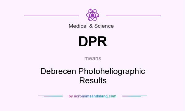 What does DPR mean? It stands for Debrecen Photoheliographic Results
