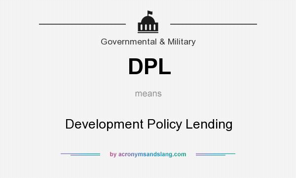 What does DPL mean? It stands for Development Policy Lending
