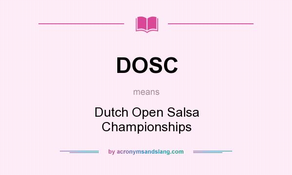 What does DOSC mean? It stands for Dutch Open Salsa Championships