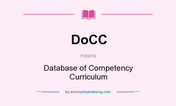 What does DoCC mean? It stands for Database of Competency Curriculum