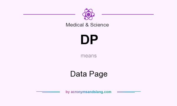 What does DP mean? It stands for Data Page