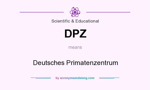 What does DPZ mean? It stands for Deutsches Primatenzentrum