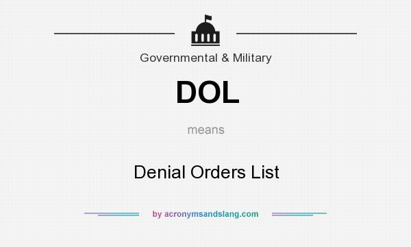 What does DOL mean? It stands for Denial Orders List