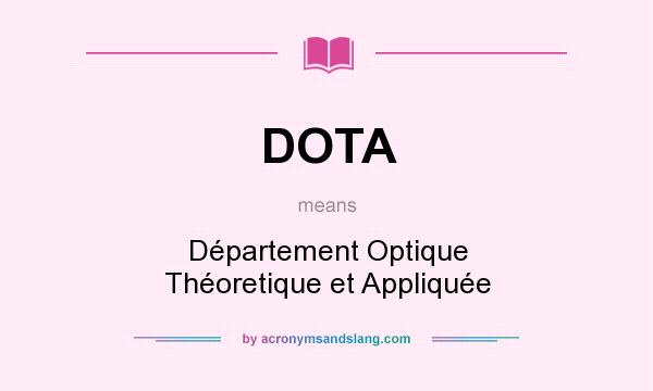 What does DOTA mean? It stands for Département Optique Théoretique et Appliquée