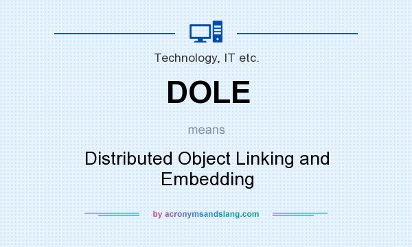 What does DOLE mean? It stands for Distributed Object Linking and Embedding