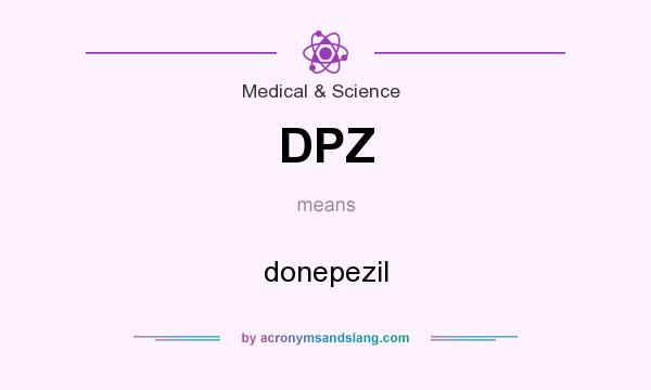 What does DPZ mean? It stands for donepezil