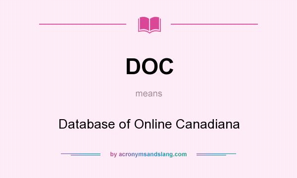 What does DOC mean? It stands for Database of Online Canadiana