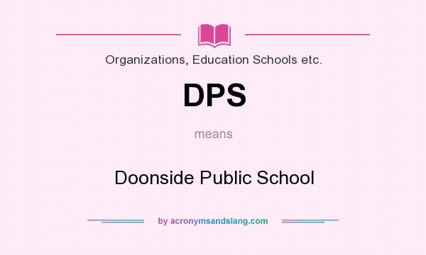 What does DPS mean? It stands for Doonside Public School