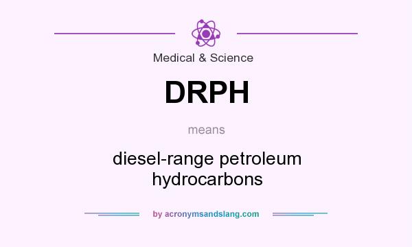 What does DRPH mean? It stands for diesel-range petroleum hydrocarbons