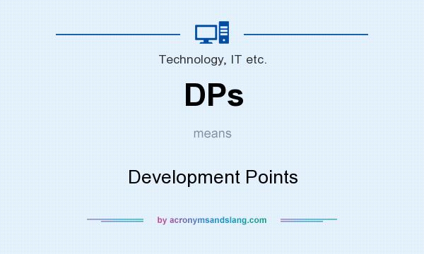 What does DPs mean? It stands for Development Points
