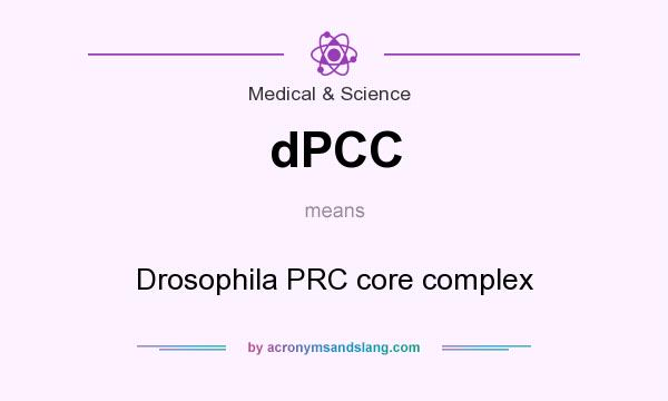 What does dPCC mean? It stands for Drosophila PRC core complex