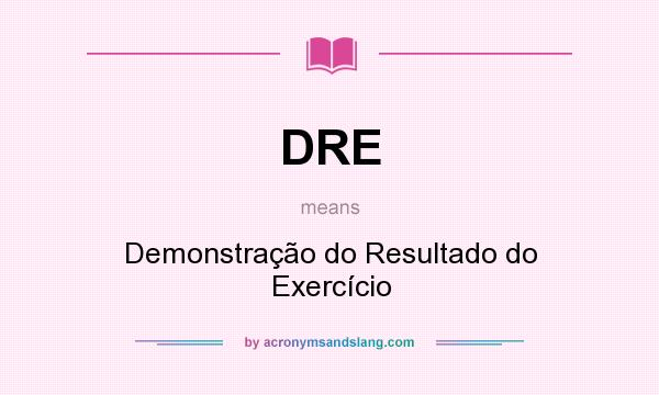 What does DRE mean? It stands for Demonstração do Resultado do Exercício