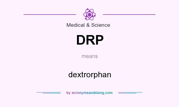 What does DRP mean? It stands for dextrorphan