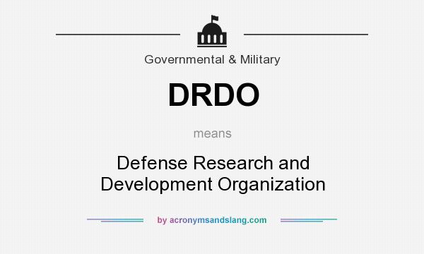 What does DRDO mean? It stands for Defense Research and Development Organization